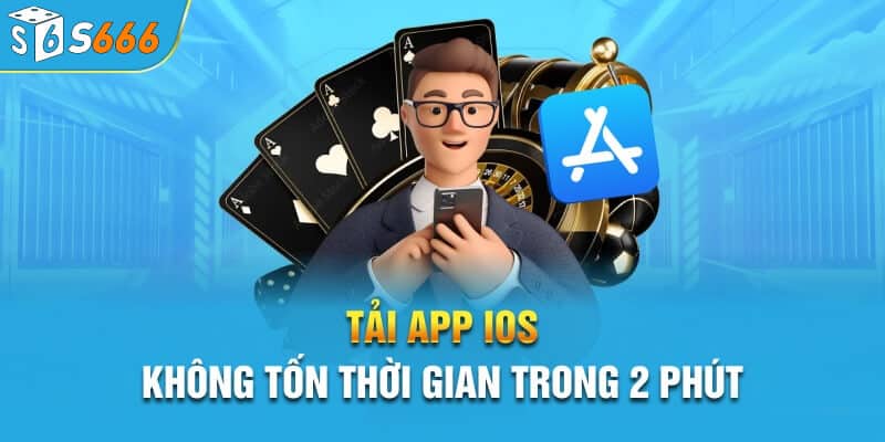 Tải app s66 IOS về điệm thoại